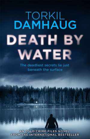 Death by Water de Torkil Damhaug