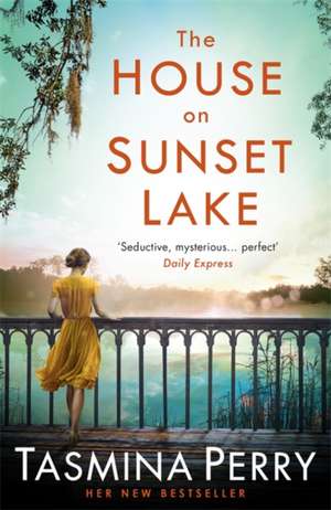 The House on Sunset Lake de Tasmina Perry