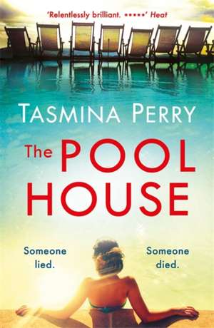 The Pool House: Someone Lied. Someone Died. de Tasmina Perry