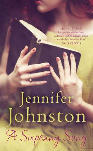 A Sixpenny Song de Jennifer Johnston