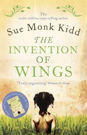 The Invention of Wings de Sue Monk Kidd