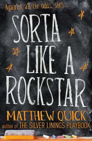 Sorta Like A Rockstar de Matthew Quick