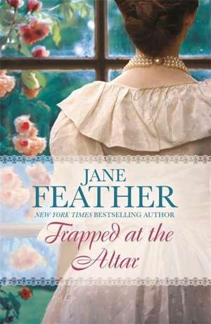 Trapped at the Altar de Jane Feather