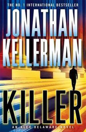 Kellerman, J: Killer (Alex Delaware Series, Book 29) de Jonathan Kellerman