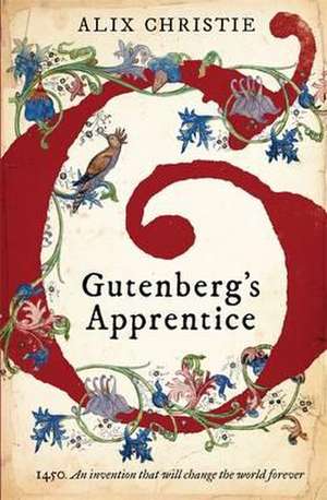 Christie, A: Gutenberg's Apprentice de Alix Christie