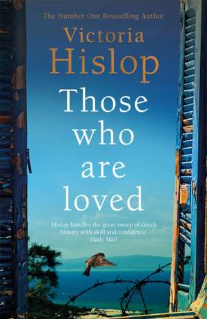 Those Who Are Loved de Victoria Hislop