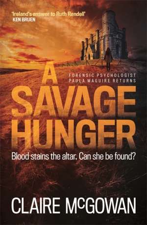 A Savage Hunger (Paula Maguire 4) de Claire Mcgowan