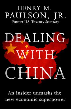 Dealing with China de Hank Paulson