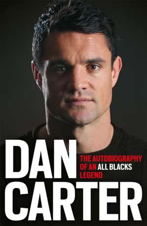 Dan Carter: My Autobiography de Dan Carter