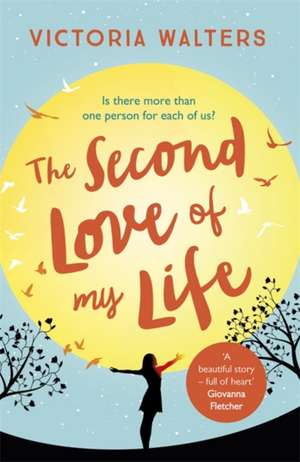 The Second Love of My Life de Victoria Walters