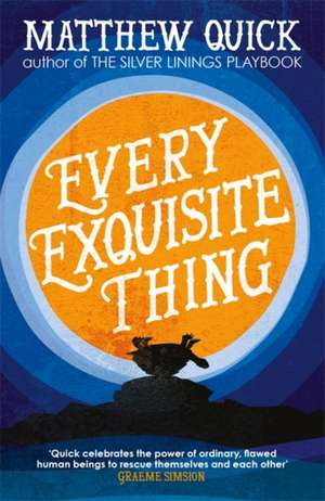 Every Exquisite Thing de Matthew Quick