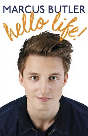 Butler, M: Hello Life! de Marcus Butler