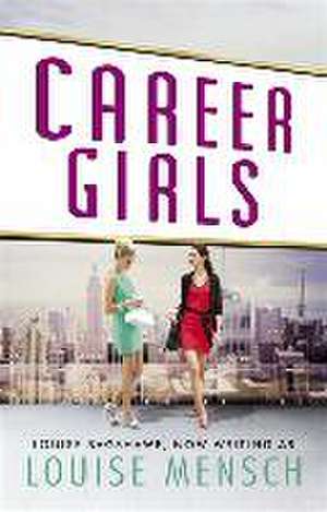 Bagshawe, L: Career Girls de Louise Bagshawe