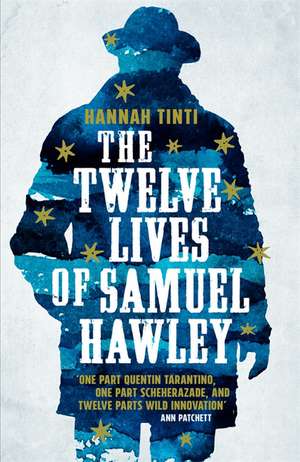 Tinti, H: The Twelve Lives of Samuel Hawley de Hannah Tinti