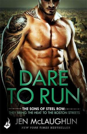 McLaughlin, J: Dare To Run: The Sons of Steel Row 1 de Jen McLaughlin