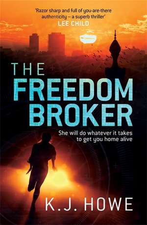 Howe, K: The Freedom Broker de K. J. Howe