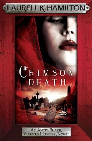 Crimson Death de Laurell K. Hamilton