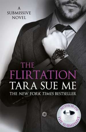 The Flirtation: Submissive 9 de Tara Sue Me