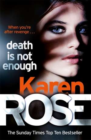 Death Is Not Enough de Karen Rose