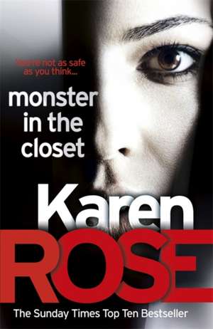 Rose, K: Monster In The Closet (The Baltimore Series Book 5) de Karen Rose