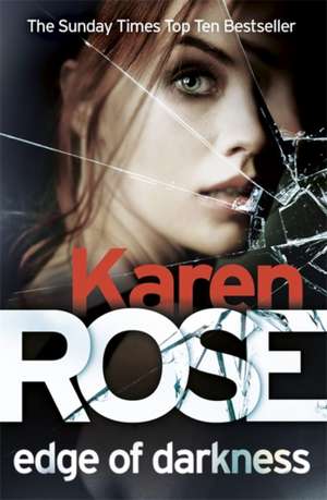 Edge of Darkness (The Cincinnati Series Book 4) de Karen Rose