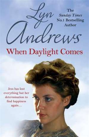 When Daylight Comes de Lyn Andrews