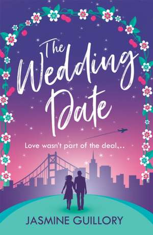 The Wedding Date: A feel-good romance to warm your heart de Jasmine Guillory