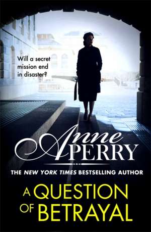 A Question of Betrayal (Elena Standish Book 2) de Anne Perry