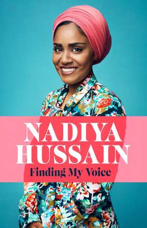 Finding My Voice de Nadiya Hussain