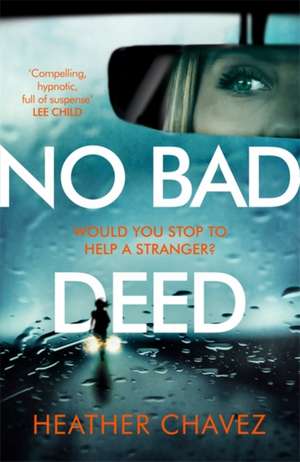 Chavez, H: No Bad Deed de Heather Chavez