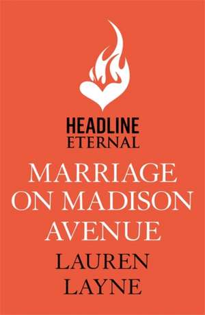 Marriage on Madison Avenue de Lauren Layne