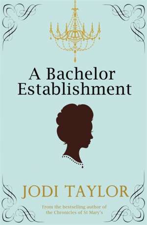 A Bachelor Establishment de Jodi Taylor