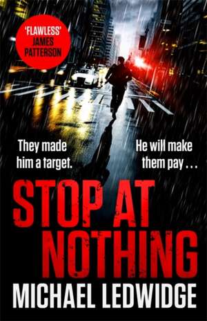 Ledwidge, M: Stop At Nothing de Michael Ledwidge