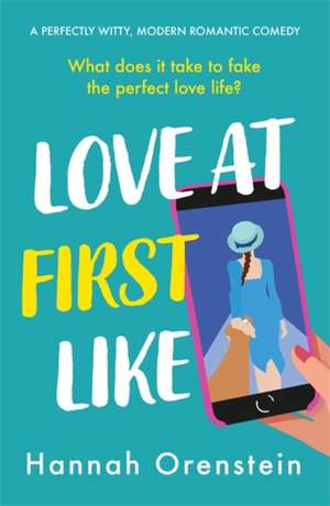 Love at First Like de Hannah Orenstein