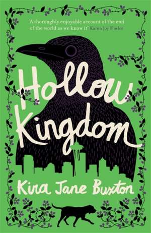 Hollow Kingdom de Kira Jane Buxton