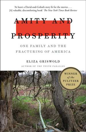 Amity and Prosperity de Eliza Griswold