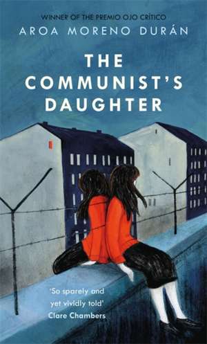 The Communist's Daughter de Aroa Moreno Duran