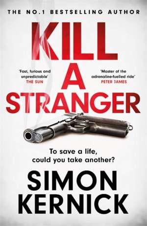 Kill A Stranger de Simon Kernick