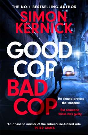 Good Cop Bad Cop de Simon Kernick