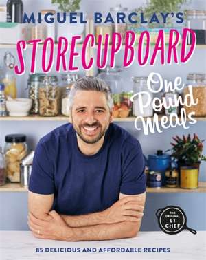 Storecupboard One Pound Meals de Miguel Barclay