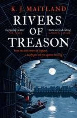 Rivers of Treason de K. J. Maitland