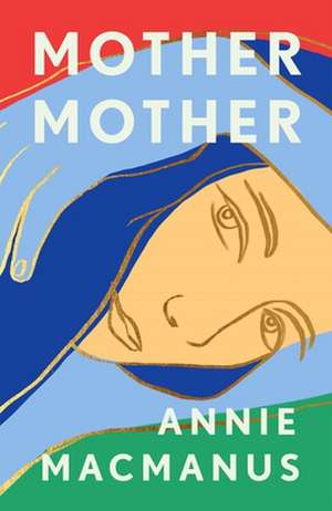 Mother Mother de Annie Macmanus