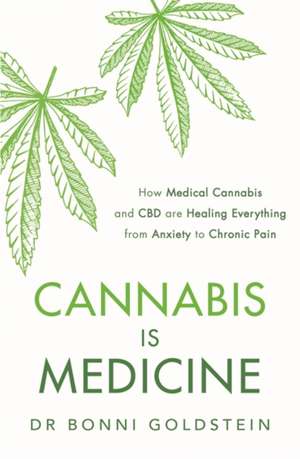 Cannabis is Medicine de Bonni Goldstein