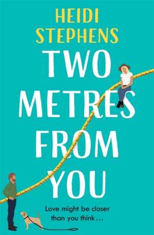 Two Metres From You de Heidi Stephens