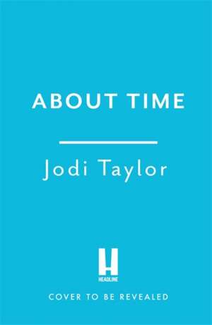 About Time de Jodi Taylor