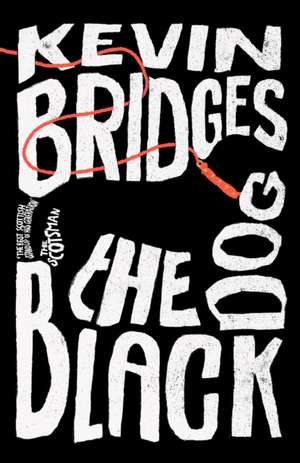 The Black Dog de Kevin Bridges