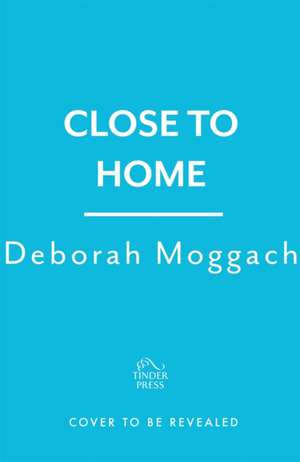 Close to Home de Deborah Moggach