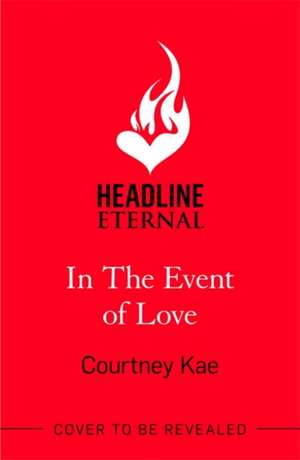 In the Event of Love de Courtney Kae