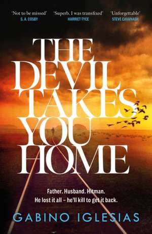 The Devil Takes You Home de Gabino Iglesias