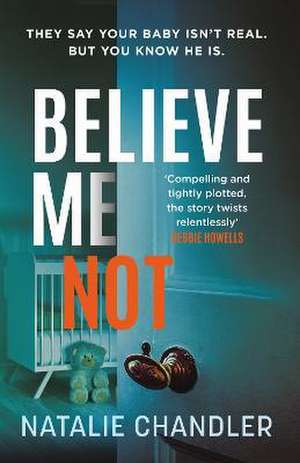 Believe Me Not de Natalie Chandler